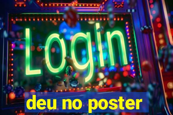 deu no poster